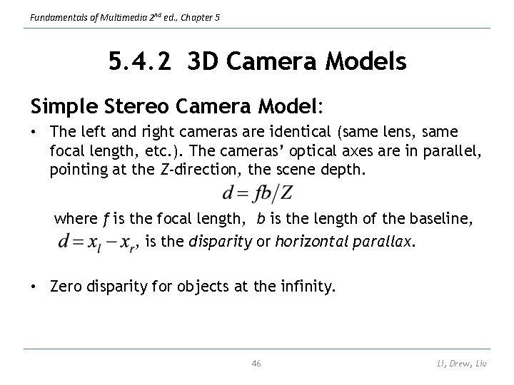 Fundamentals of Multimedia 2 nd ed. , Chapter 5 5. 4. 2 3 D