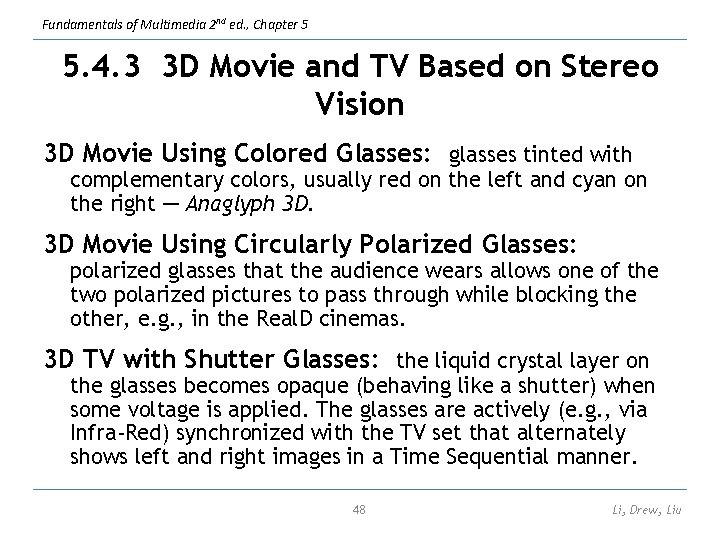 Fundamentals of Multimedia 2 nd ed. , Chapter 5 5. 4. 3 3 D