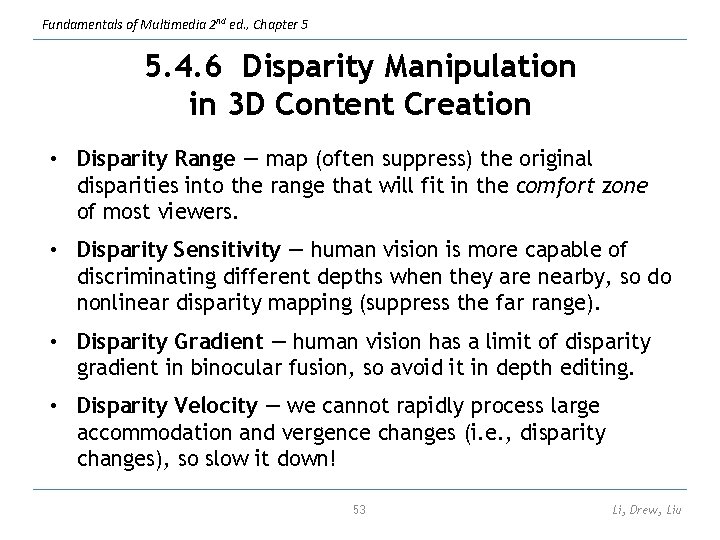 Fundamentals of Multimedia 2 nd ed. , Chapter 5 5. 4. 6 Disparity Manipulation