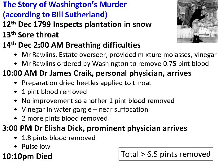 The Story of Washington’s Murder (according to Bill Sutherland) 12 th Dec 1799 Inspects