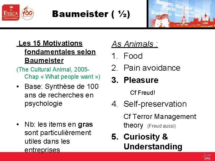 Baumeister ( ½) Les 15 Motivations fondamentales selon Baumeister (The Cultural Animal, 2005 Chap