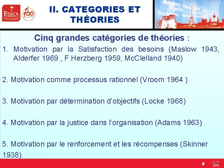 II. CATEGORIES ET THÉORIES Cinq grandes catégories de théories : 1. Motivation par la