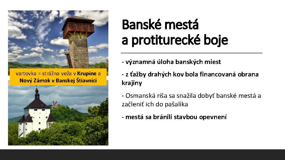 Banské mestá a protiturecké boje - významná úloha banských miest vartovka = strážna veža