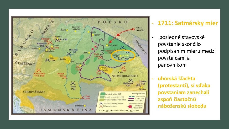 - 1711: Satmársky mier - posledné stavovské povstanie skončilo podpísaním mieru medzi povstalcami a