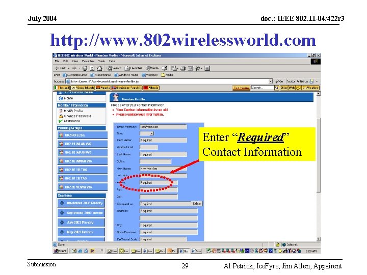 July 2004 doc. : IEEE 802. 11 -04/422 r 3 http: //www. 802 wirelessworld.