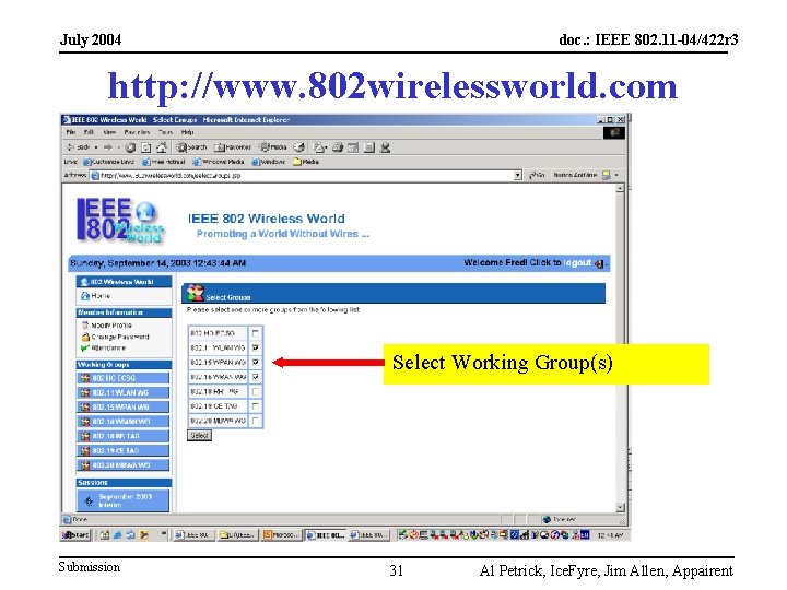 July 2004 doc. : IEEE 802. 11 -04/422 r 3 http: //www. 802 wirelessworld.