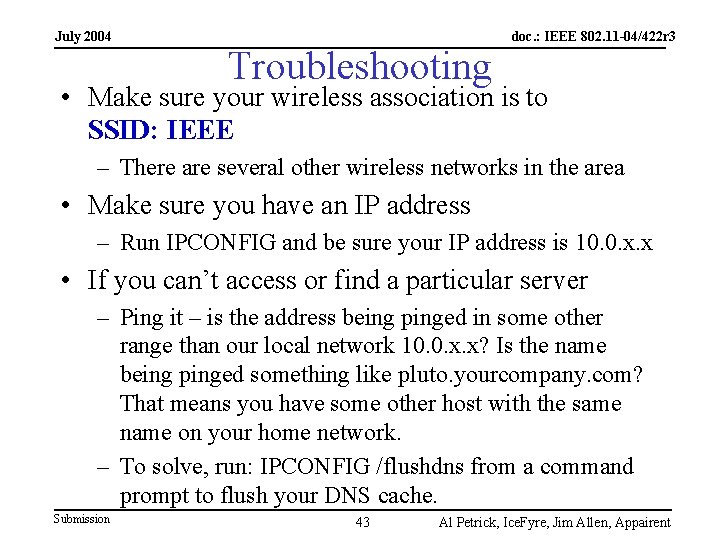 July 2004 Troubleshooting doc. : IEEE 802. 11 -04/422 r 3 • Make sure