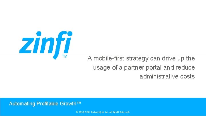 A mobile-first strategy can drive up the usage of a partner portal and reduce