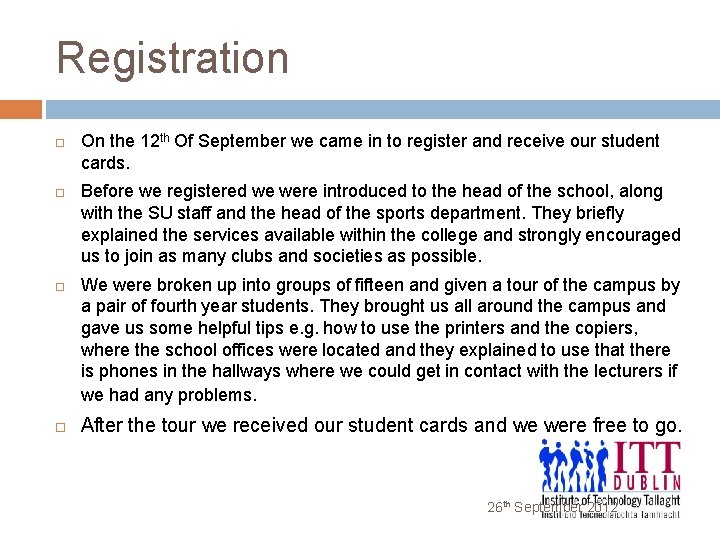 Registration On the 12 th Of September we came in to register and receive