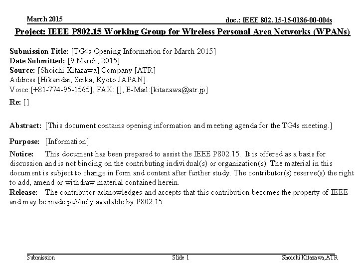 March 2015 doc. : IEEE 802. 15 -15 -0186 -00 -004 s Project: IEEE
