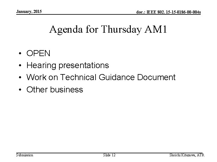 January, 2015 doc. : IEEE 802. 15 -15 -0186 -00 -004 s Agenda for