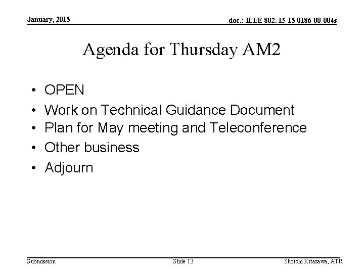 January, 2015 doc. : IEEE 802. 15 -15 -0186 -00 -004 s Agenda for