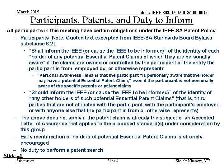 March 2015 doc. : IEEE 802. 15 -15 -0186 -00 -004 s Participants, Patents,