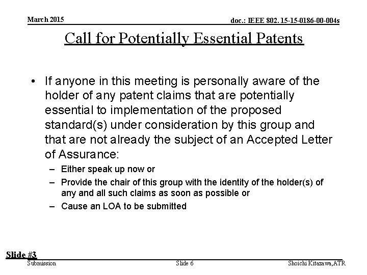 March 2015 doc. : IEEE 802. 15 -15 -0186 -00 -004 s Call for