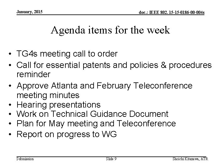 January, 2015 doc. : IEEE 802. 15 -15 -0186 -00 -004 s Agenda items