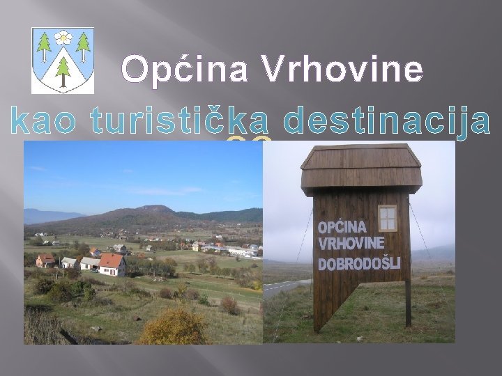 Općina Vrhovine kao turistička destinacija OO 