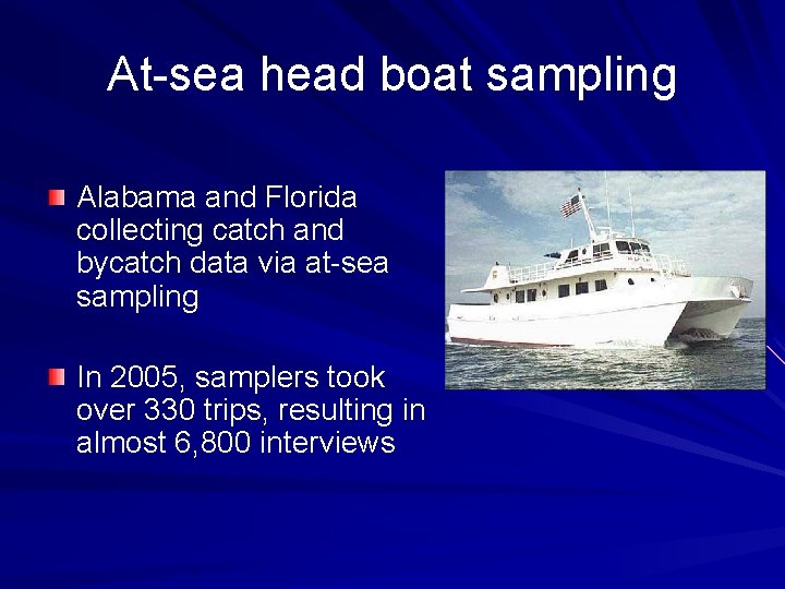 At-sea head boat sampling Alabama and Florida collecting catch and bycatch data via at-sea