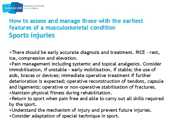 How to assess and manage those with the earliest features of a musculoskeletal condition