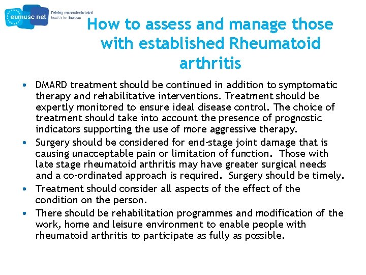 How to assess and manage those with established Rheumatoid arthritis • DMARD treatment should