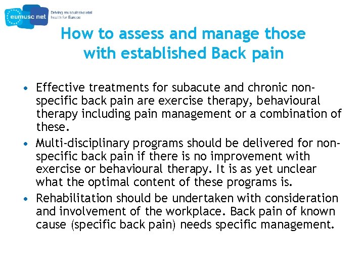 How to assess and manage those with established Back pain • Effective treatments for