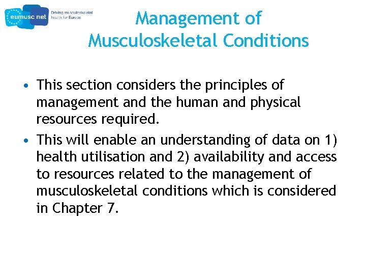 Management of Musculoskeletal Conditions • This section considers the principles of management and the