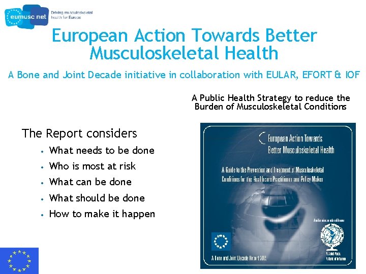 European Action Towards Better Musculoskeletal Health A Bone and Joint Decade initiative in collaboration