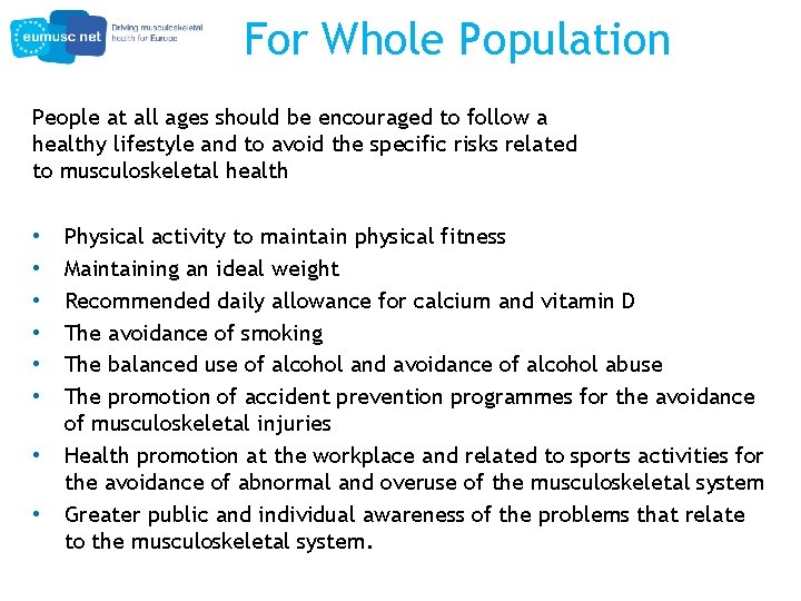 For Whole Population People at all ages should be encouraged to follow a healthy
