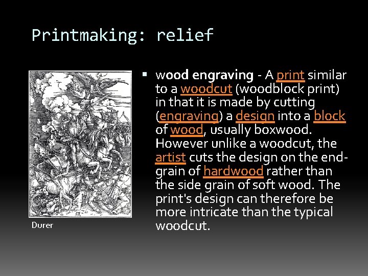 Printmaking: relief Durer wood engraving - A print similar to a woodcut (woodblock print)