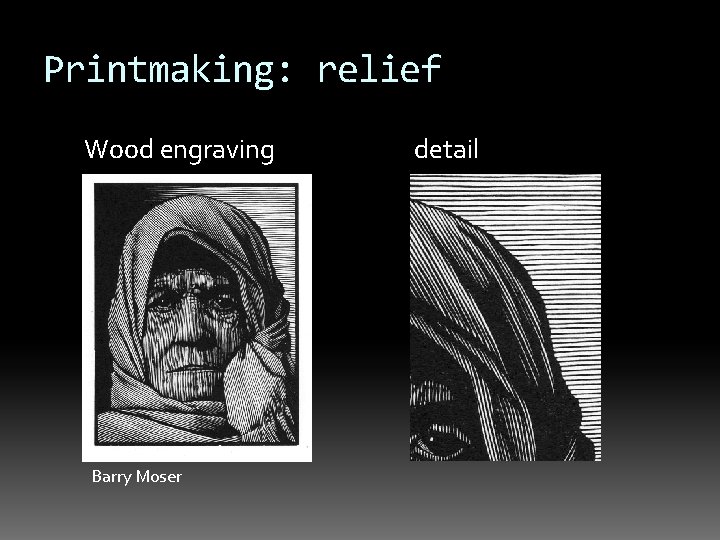 Printmaking: relief Wood engraving Barry Moser detail 