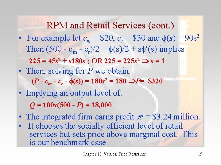 RPM and Retail Services (cont. ) • For example let cm = $20, cr