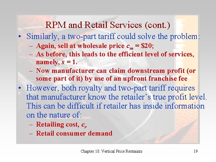 RPM and Retail Services (cont. ) • Similarly, a two-part tariff could solve the