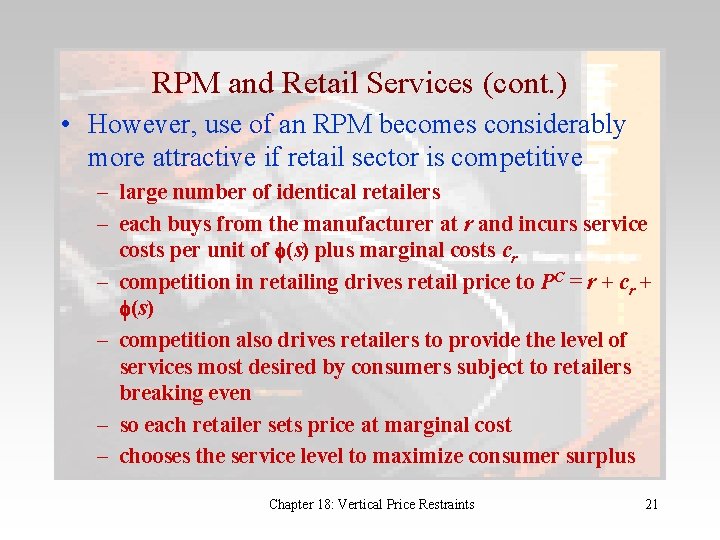 RPM and Retail Services (cont. ) • However, use of an RPM becomes considerably