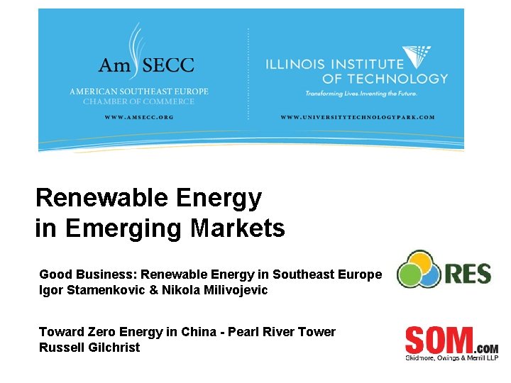 Renewable Energy in Emerging Markets Good Business: Renewable Energy in Southeast Europe Igor Stamenkovic