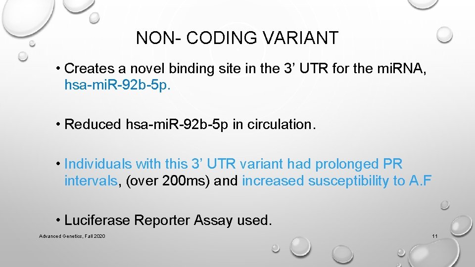 NON- CODING VARIANT • Creates a novel binding site in the 3’ UTR for