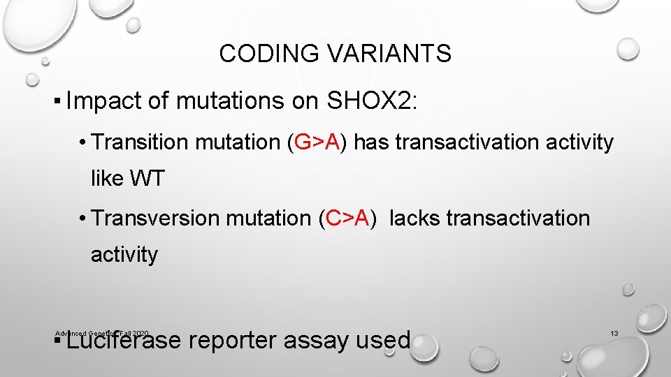 CODING VARIANTS ▪ Impact of mutations on SHOX 2: • Transition mutation (G>A) has