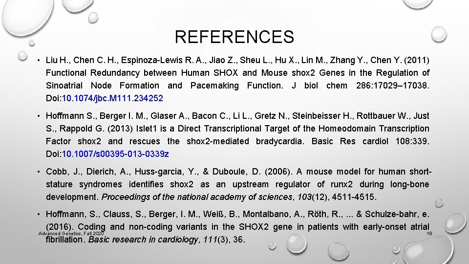 REFERENCES • Liu H. , Chen C. H. , Espinoza-Lewis R. A. , Jiao