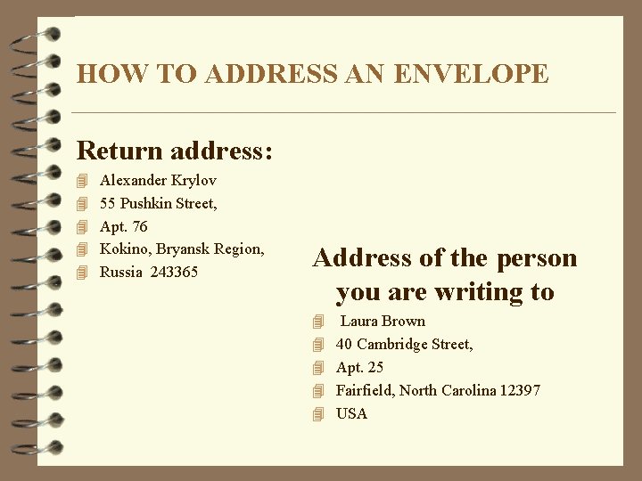 HOW TO ADDRESS AN ENVELOPE Return address: 4 Alexander Krylov 4 55 Pushkin Street,