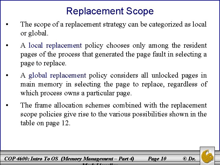 Replacement Scope • The scope of a replacement strategy can be categorized as local