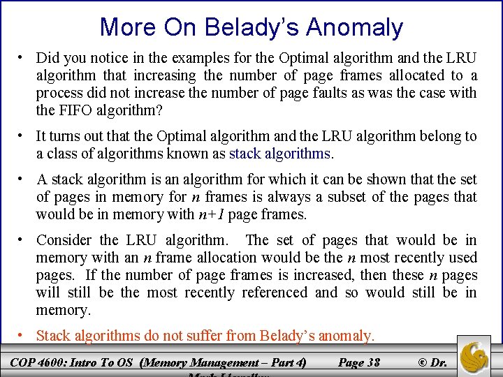 More On Belady’s Anomaly • Did you notice in the examples for the Optimal