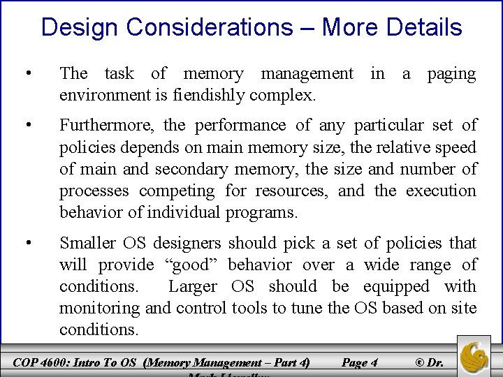 Design Considerations – More Details • The task of memory management in a paging