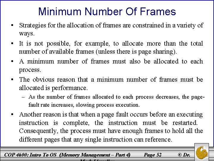 Minimum Number Of Frames • Strategies for the allocation of frames are constrained in