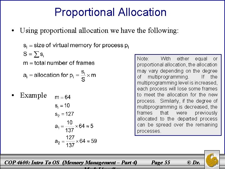 Proportional Allocation • Using proportional allocation we have the following: • Example Note: With