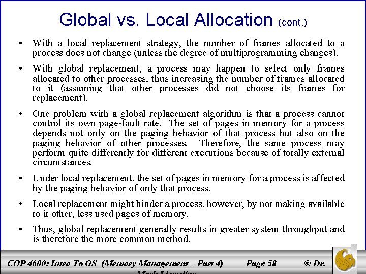Global vs. Local Allocation (cont. ) • With a local replacement strategy, the number