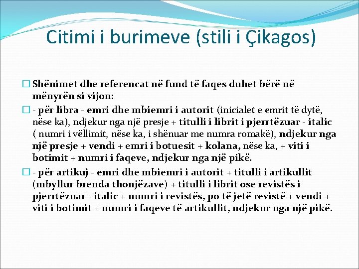 Citimi i burimeve (stili i Çikagos) � Shënimet dhe referencat në fund të faqes