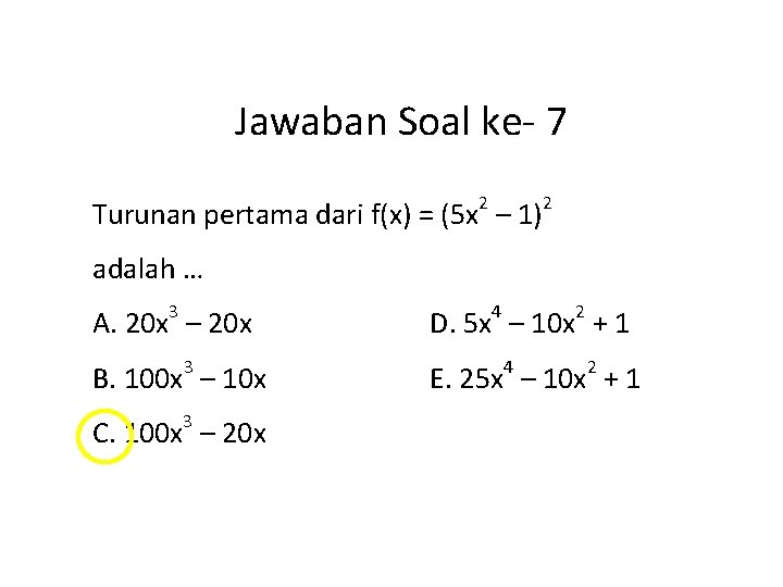 Jawaban Soal ke- 7 2 Turunan pertama dari f(x) = (5 x – 1)