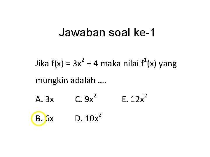 Jawaban soal ke-1 2 1 Jika f(x) = 3 x + 4 maka nilai