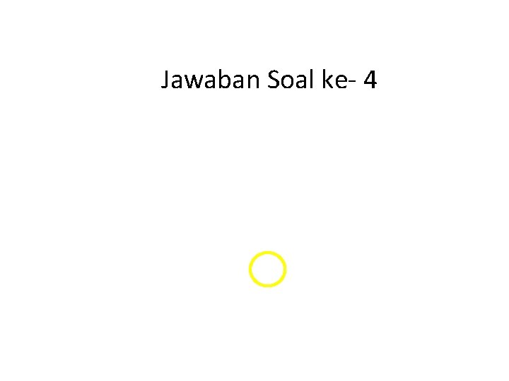 Jawaban Soal ke- 4 