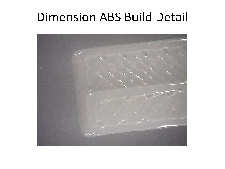 Dimension ABS Build Detail 