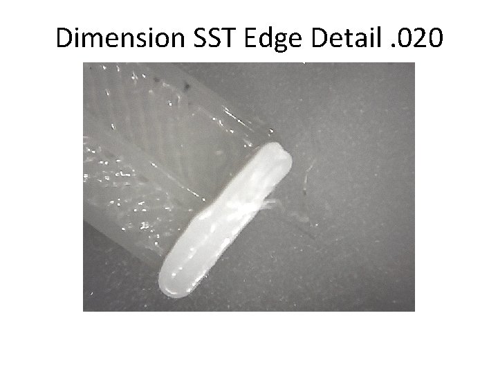 Dimension SST Edge Detail. 020 