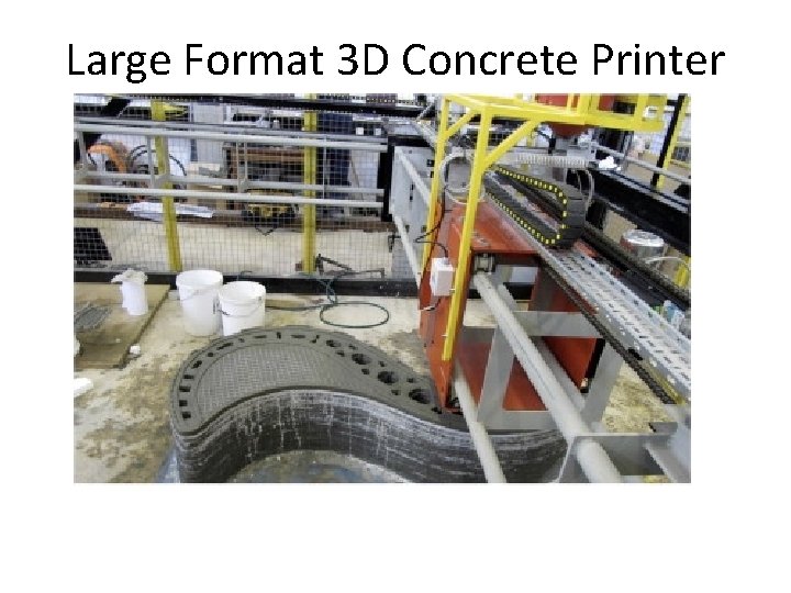 Large Format 3 D Concrete Printer 